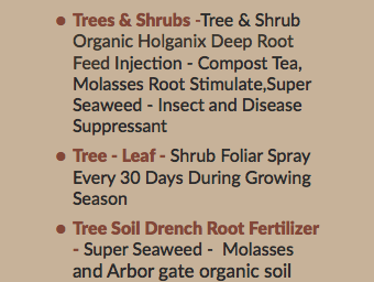 Trees & Shrubs -Tree & Shrub Organic Holganix Deep Root Feed Injection - Compost Tea, Molasses Root Stimulate,Super Seaweed - Insect and Disease Suppressant Tree - Leaf - Shrub Foliar Spray Every 30 Days During Growing Season Tree Soil Drench Root Fertilizer - Super Seaweed - Molasses and Arbor gate organic soil