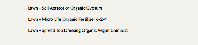 Lawn - Soil Aerator or Organic Gypsum Lawn - Micro Life Organic Fertilizer 6-2-4 Lawn - Spread Top Dressing Organic Vegan Compost 