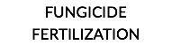 FUNGICIDE FERTILIZATION